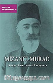 Mizancı Murad/Unutulan Meşhurlarımız 1