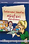 Cehennemi Yaşatan Müşteri Sendromu / İletişim Yeteneğini Keşfet