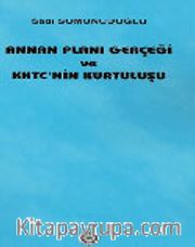 Annan Planı Gerçeği ve KKTC'nin Kurtuluşu