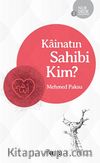 Kainatın Sahibi Kim? / Nur Dede Anlatıyor-1