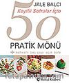 Keyifli Sofralar İçin 50 Pratik Mönü