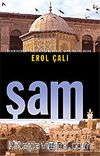 Şam / Medeniyetlerin Başkenti Şam, Humus, Hama, Halep ve Busra