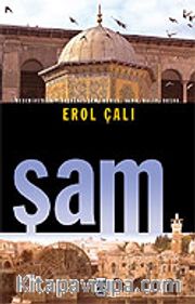 Şam / Medeniyetlerin Başkenti Şam, Humus, Hama, Halep ve Busra