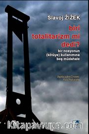 Biri Totalitarizm mi Dedi?