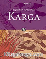Toplumun Aynasında Karga