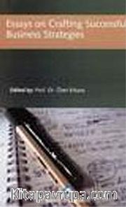 Essays On Crafting Successful Business Strategies