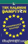 Tek Kalemde Şampiyon Fenerbahçe Günlüğü