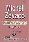 Pardayanlar Baba ve Oğul 8 / Fausta 3