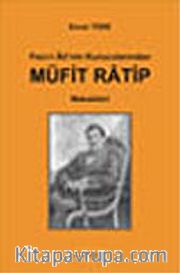 Fecr-i Ati'nin Kurucularından Müfit Ratip Makaleleri