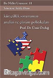 Bir Millet Uyanıyor! 11 / Kürtçülük Sorununun Analizi ve Çözüm Politikaları