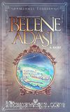 Belene Adası & Zulmün Ateş Çemberinden Anılar