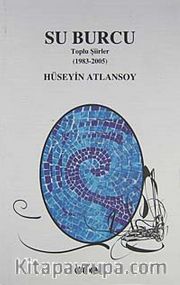 Su Burcu / Toplu Şiirler 1983-2005