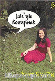 Jale'yle Konuşmak