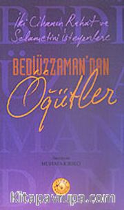 Bediüzzaman'dan Öğütler