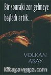 Bir Sonraki Zor Gelmeye Başladı Artık