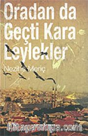 Oradan da Geçti Kara Leylekler