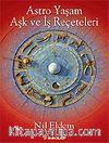 Astro Yaşam Aşk ve İş Reçeteleri