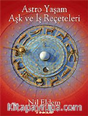 Astro Yaşam Aşk ve İş Reçeteleri