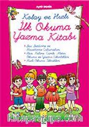Kolay ve Hızlı İlk Okuma Yazma Kitabı