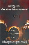 Reconquista Türk Milleti'nin Mukadderatı