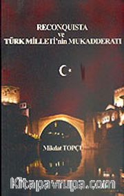 Reconquista Türk Milleti'nin Mukadderatı