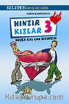 Hınzır Kızlar 3 / Hoşça Kal Can Sıkıntısı
