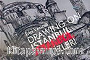 İstanbul İzleri / Drawing On Istanbul