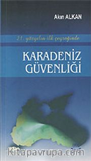 21. Yüzyılın İlk Çeyreğinde Karadeniz Güvenliği