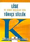 Lise ve Dengi Okullar İçin Türkçe Sözlük (Karton Kapak)