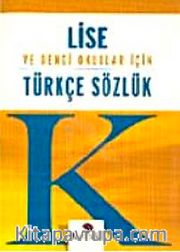 Lise ve Dengi Okullar İçin Türkçe Sözlük (Karton Kapak)