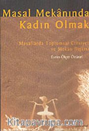 Masal Mekanında Kadın Olmak