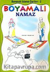 Boyamalı Namaz / İslamın Şartları 2