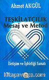 Teşkilatçılık Mesaj ve Metod