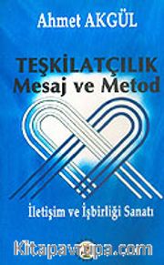 Teşkilatçılık Mesaj ve Metod