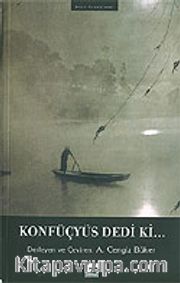 Konfüçyüs Dedi ki...