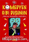 Komedyen Gibi Düşünün