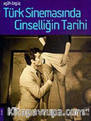 Türk Sinemasında Cinselliğin Tarihi