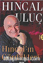 Dünyadan 2 / Hıncal'ın Gördükleri