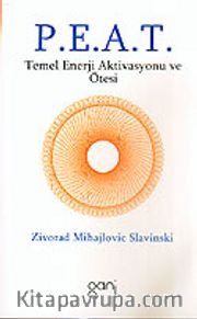 P.E.A.T. Temel Enerji Aktivasyonu ve Ötesi