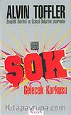 Şok / Gelecek Korkusu