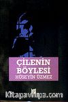 Çilenin Böylesi