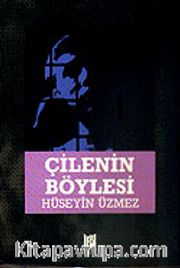 Çilenin Böylesi