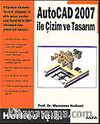AutoCAD 2007 İle Çizim ve Tasarım Herkes İçin