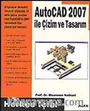 AutoCAD 2007 İle Çizim ve Tasarım Herkes İçin