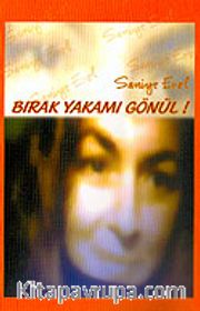 Bırak Yakamı Gönül