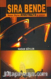Sıra Bende / Hasan Söyler Avustralya'yı Yazıyor