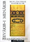 Mevlana'dan Hatıralar / Sevakıb-ı Menakıb