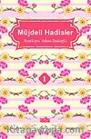 Müjdeli Hadisler 1