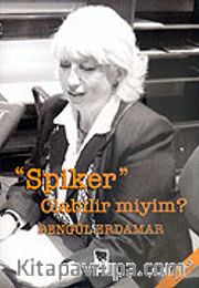 Spiker Olabilir miyim?