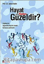 Hayat Neden Güzeldir?